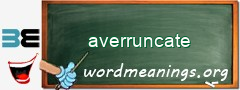 WordMeaning blackboard for averruncate